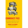 KNYGA Thomas Fleischman Communist Pigs