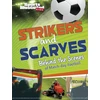 KNYGA Thomas Kingsley Troupe Strikers and Scarves