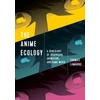 KNYGA Thomas Lamarre Anime Ecology