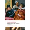 KNYGA Thomas Middleton Mad World, My Masters and Other Plays