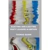 KNYGA Thomas Quinn Electing and Ejecting Party Leaders in Britain