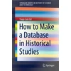 KNYGA Tiago Luis Gil How to Make a Database in Historical Studies