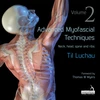 KNYGA Til Luchau Advanced Myofascial Techniques: Volume 2