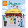 KNYGA Tim Cooke Time Travel Guides: The Shang Dynasty and Yin