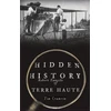 KNYGA Tim Crumrin Hidden History of Terre Haute