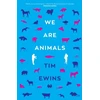 KNYGA Tim Ewins We Are Animals