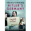 KNYGA Tim Heath Transforming Hitler's Germany