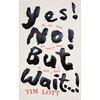 KNYGA Tim Lott Yes! No! but Wait...!
