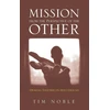 KNYGA Tim Noble Mission from the Perspective of the Other