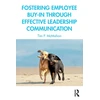 KNYGA Tim P Mcmahon Fostering Employee Buy-in Through Effective Leadership Communication