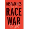 KNYGA Tim Wise Dispatches from the Race War