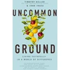 KNYGA Timothy J Keller Uncommon Ground