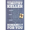KNYGA Timothy Keller Romans 1 - 7 For You