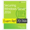 KNYGA Timothy L Warner Exam Ref 70-744 Securing Windows Server 2016
