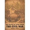 KNYGA Timothy L Wesley Politics of Faith During the Civil War