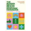 KNYGA Tina Rae The School Mental Health Response Handbook