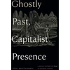 KNYGA Tithi Bhattacharya Ghostly Past, Capitalist Presence