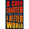 KNYGA Toby Miller COVID Charter, a Better World