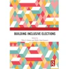 KNYGA Toby S James Building Inclusive Elections