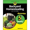 KNYGA Todd Brock Backyard Homesteading All-in-One For Dummies