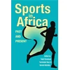 KNYGA Todd Cleveland Sports in Africa, Past and Present