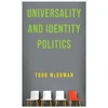 KNYGA Todd Mcgowan Universality and Identity Politics