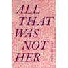 KNYGA Todd Meyers All That Was not Her