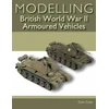 KNYGA Tom Cole Modelling British World War II Armoured Vehicles
