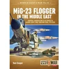 KNYGA Tom Cooper MiG-23 Flogger in the Middle East