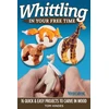 KNYGA Tom Hindes Whittling in Your Free Time