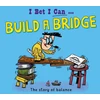 KNYGA Tom Jackson I Bet I Can: Build a Bridge