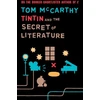 KNYGA Tom Mccarthy Tintin And The Secret Of Literature