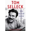 KNYGA Tom Selleck You Never Know