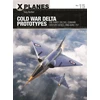 KNYGA Tony Buttler Cold War Delta Prototypes