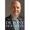 KNYGA Tony Holohan We Need to Talk: The Number 1 Bestseller