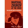 KNYGA Tony Le Tissier Marshal Zhukov at the Oder