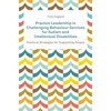 KNYGA Tony Osgood Practice Leadership in Challenging Behaviour Services for Autism and Intellectual Disabilities