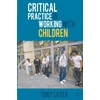 KNYGA Tony Sayer Critical Practice in Working With Children