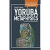 KNYGA Toyin Falola Yoruba Metaphysics