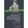 KNYGA Tracey Rori Catastrophic Grief, Trauma, and Resilience in Child Concentration Camp Survivors
