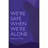 KNYGA Tran Nghiem We're Safe When We're Alone