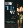 KNYGA Travis A Jackson Blowin' the Blues Away