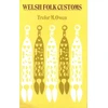 KNYGA Trefor M Owen Welsh Folk Customs