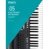 KNYGA Trinity College London Press Trinity College London Electronic Keyboard Exam Pieces &amp; Technical Work From 2019: Grade 5