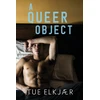 KNYGA Tue Elkjr Queer Object