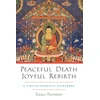 KNYGA Tulku Thondup Peaceful Death, Joyful Rebirth