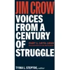KNYGA Tyina L Steptoe Jim Crow: Voices from a Century of Struggle Part 1 (LOA #376)