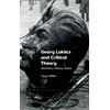 KNYGA Tyrus Miller Georg Lukacs and Critical Theory