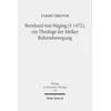 KNYGA Ulrike Treusch Bernhard von Waging (+ 1472), ein Theologe der Melker Reformbewegung