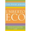 KNYGA Umberto Eco Five Moral Pieces